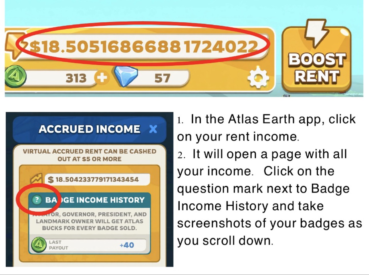 Steps 1 and 2: open your rent income, then open Badge Income History and take screenshots as you scroll